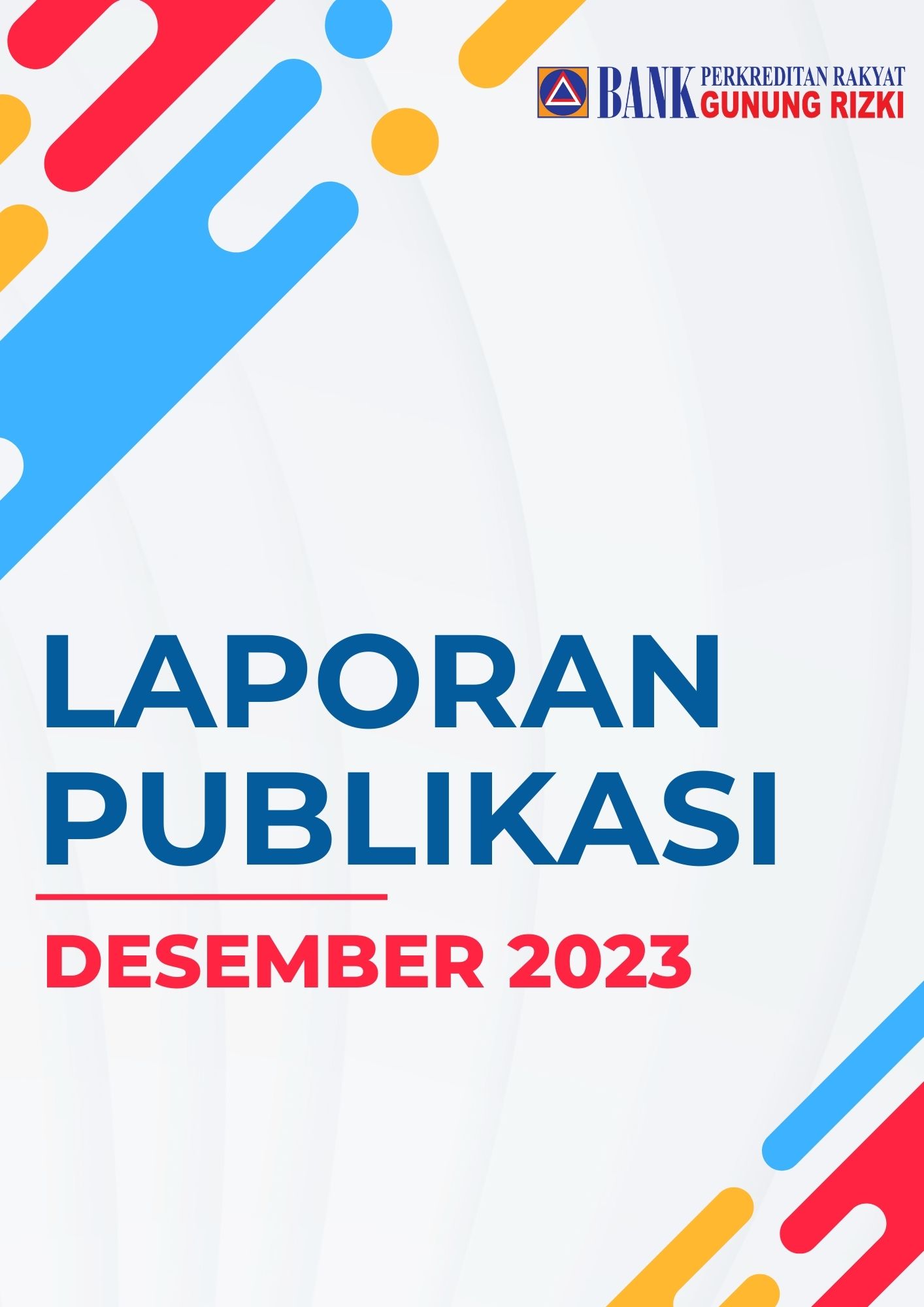 Laporan publikasi desember 2023 bpr gunung rizki Laporan publikasi desember 2023 bpr gunung rizki