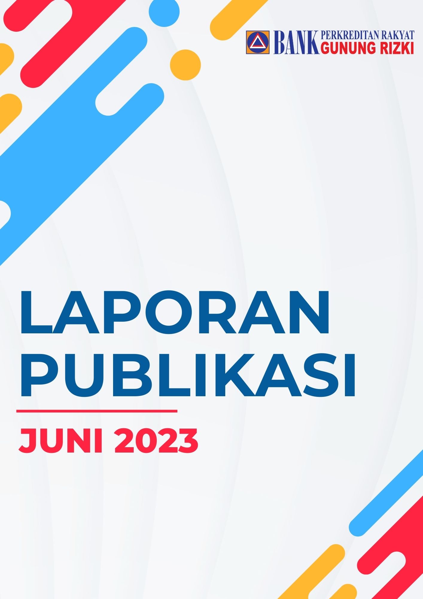 Laporan publikasi juni 2023 bpr gunung rizki Laporan publikasi juni 2023 bpr gunung rizki